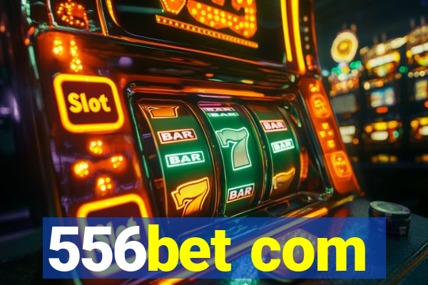 556bet com